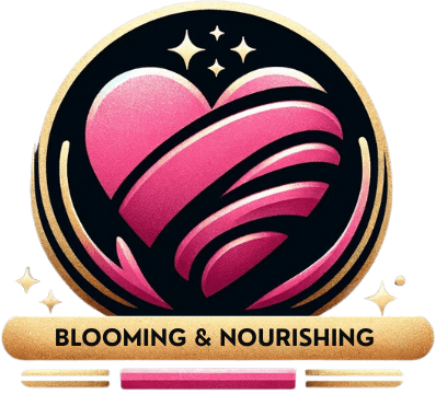 Blooming & Nourishing